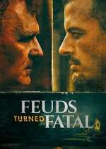 Watch Feuds Turned Fatal Megashare9