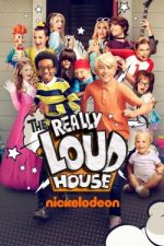 Watch The Really Loud House Megashare9