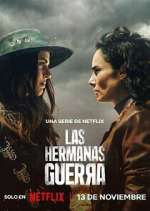 Watch Las hermanas Guerra Megashare9