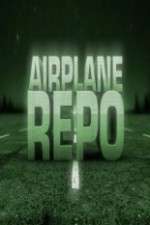 Watch Airplane Repo Megashare9