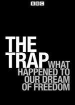 Watch The Trap: What Happened to Our Dream of Freedom Megashare9