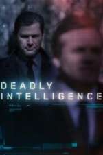 Watch Deadly Intelligence Megashare9