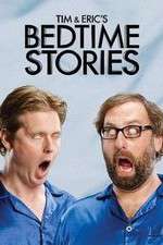 Watch Tim and Eric's Bedtime Stories Megashare9