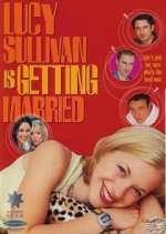 Watch Lucy Sullivan is Getting Married Megashare9