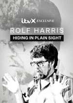 Watch Rolf Harris: Hiding in Plain Sight Megashare9