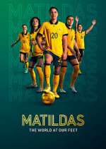 Watch Matildas: The World at Our Feet Megashare9