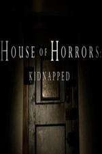 Watch House of Horrors: Kidnapped Megashare9