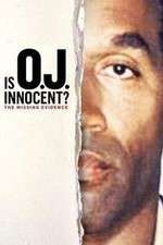 Watch Is OJ Innocent? The Missing Evidence Megashare9