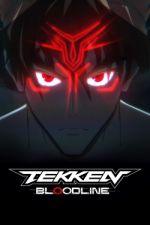 Watch TEKKEN: Bloodline Megashare9