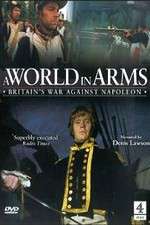 Watch A World in Arms Britain's War Against Napoleon Megashare9