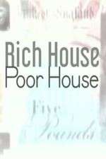 Watch Rich House, Poor House Megashare9