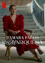 Watch Tamara Falcó: La Marquesa Megashare9