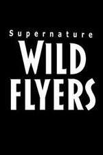Watch Supernature - Wild Flyers Megashare9