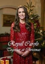 Watch Royal Carols: Together at Christmas Megashare9