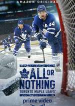 Watch All or Nothing: Toronto Maple Leafs Megashare9