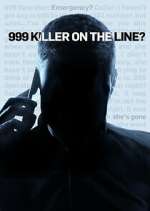 Watch 999: Killer on the Line Megashare9