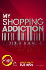 Watch My Shopping Addiction Megashare9