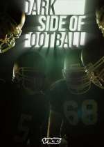 Watch Dark Side of Football Megashare9