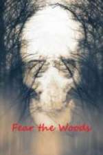 Watch Fear the Woods Megashare9