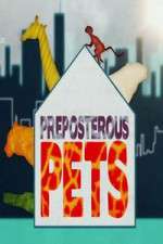 Watch Preposterous Pets Megashare9