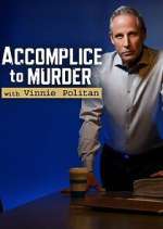 Watch Accomplice to Murder with Vinnie Politan Megashare9
