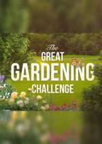 Watch The Great Gardening Challenge Megashare9