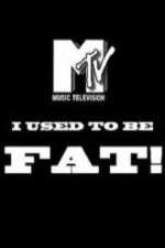 Watch I Used to Be Fat Megashare9