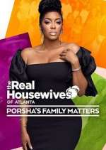 Watch The Real Housewives of Atlanta: Porsha's Family Matters Megashare9