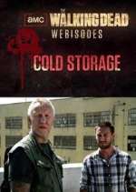 Watch The Walking Dead: Cold Storage Megashare9