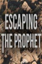 Watch Escaping The Prophet Megashare9