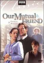 Watch Our Mutual Friend Megashare9