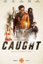 Watch Caught Megashare9