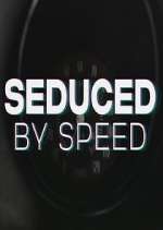 Watch Seduced by Speed Megashare9