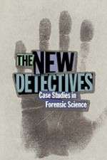 Watch The New Detectives Case Studies in Forensic Science Megashare9