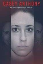 Watch Casey Anthony: An American Murder Mystery Megashare9
