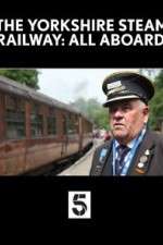 Watch The Yorkshire Steam Railway: All Aboard Megashare9