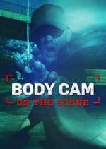 Watch Body Cam: On the Scene Megashare9