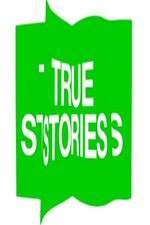 Watch True Stories Megashare9
