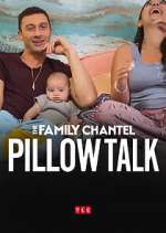 Watch The Family Chantel: Pillow Talk Megashare9