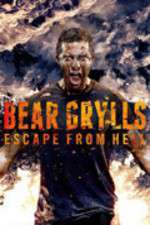 Watch Bear Grylls Escape From Hell Megashare9