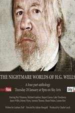 Watch The Nightmare Worlds of H.G. Wells Megashare9