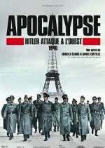 Watch Apocalypse : Hitler attaque à l'ouest Megashare9