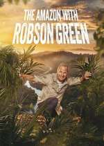 Watch Into the Amazon with Robson Green Megashare9