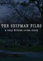 Watch The Shipman Files: A Very British Crime Story Megashare9