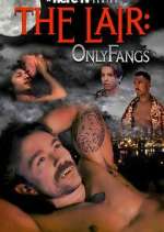 Watch The Lair: OnlyFangs Megashare9