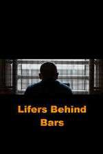 Watch Lifers Behind Bars Megashare9