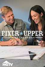 Watch Fixer Upper: Behind the Design Megashare9