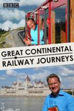 Watch Great Continental Railway Journeys Megashare9
