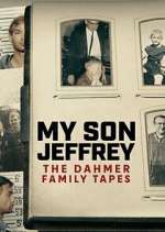 Watch My Son Jeffrey: The Dahmer Family Tapes Megashare9
