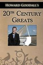 Watch Howard Goodalls Twentieth Century Greats Megashare9
